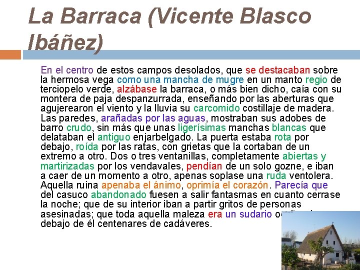 La Barraca (Vicente Blasco Ibáñez) En el centro de estos campos desolados, que se