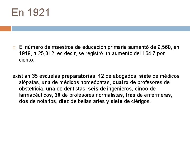 En 1921 El número de maestros de educación primaria aumentó de 9, 560, en