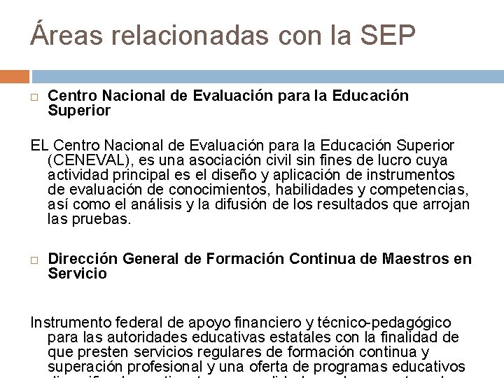 Áreas relacionadas con la SEP Centro Nacional de Evaluación para la Educación Superior EL