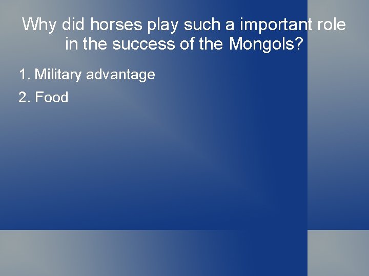 Why did horses play such a important role in the success of the Mongols?