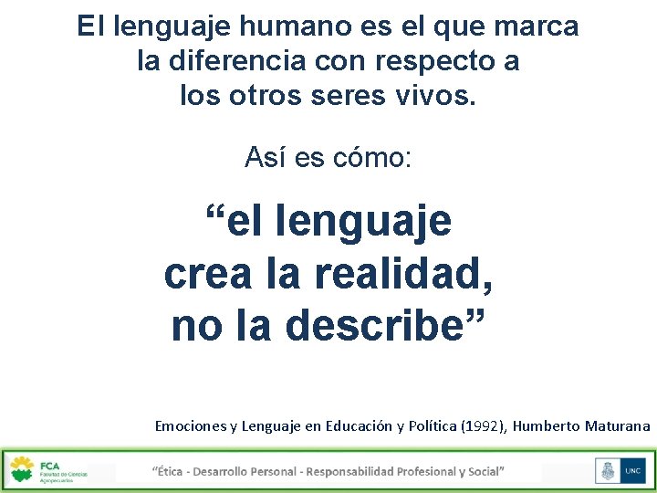 El lenguaje humano es el que marca la diferencia con respecto a los otros