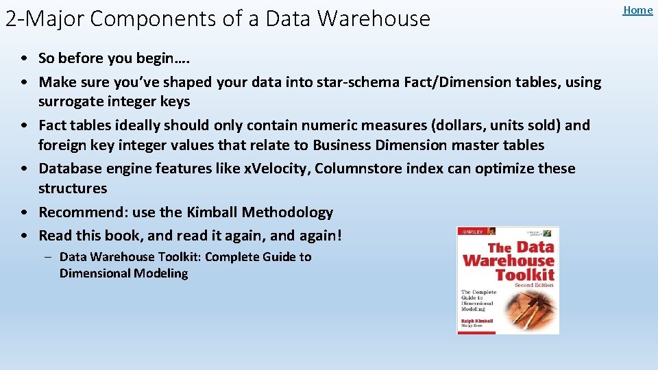 2 -Major Components of a Data Warehouse • So before you begin…. • Make