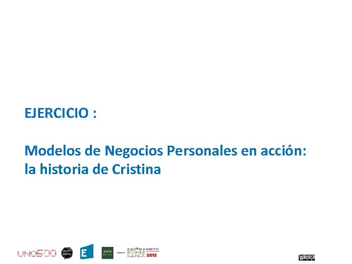 EJERCICIO : Modelos de Negocios Personales en acción: la historia de Cristina 
