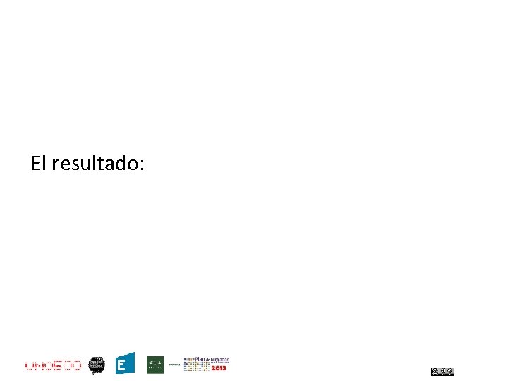 El resultado: 