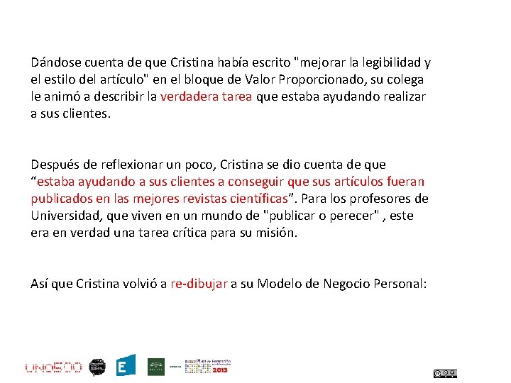 Dándose cuenta de que Cristina había escrito "mejorar la legibilidad y el estilo del