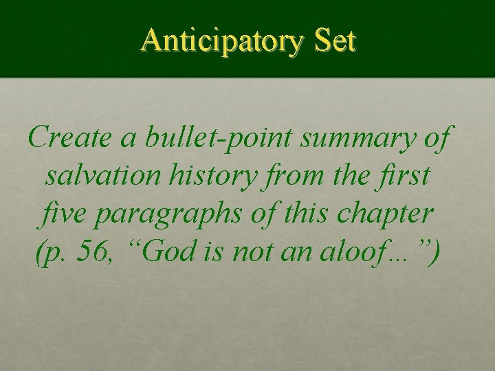 Anticipatory Set Create a bullet-point summary of salvation history from the first five paragraphs