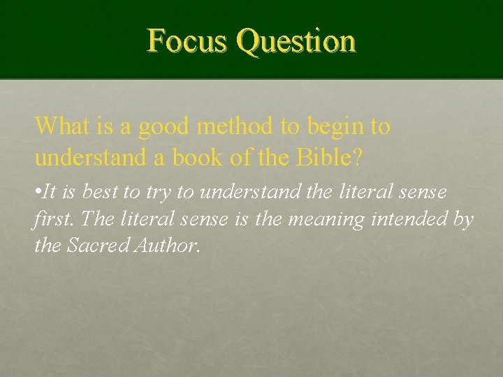 Focus Question What is a good method to begin to understand a book of