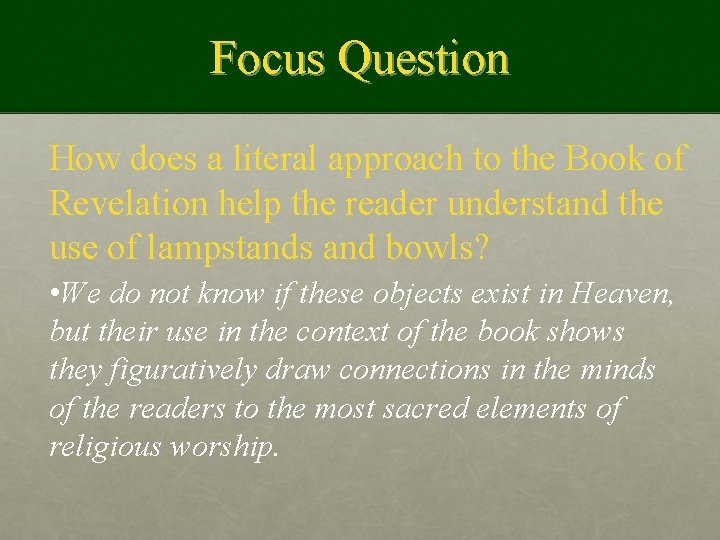 Focus Question How does a literal approach to the Book of Revelation help the