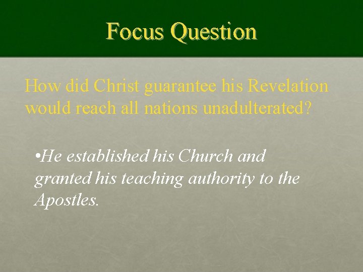 Focus Question How did Christ guarantee his Revelation would reach all nations unadulterated? •