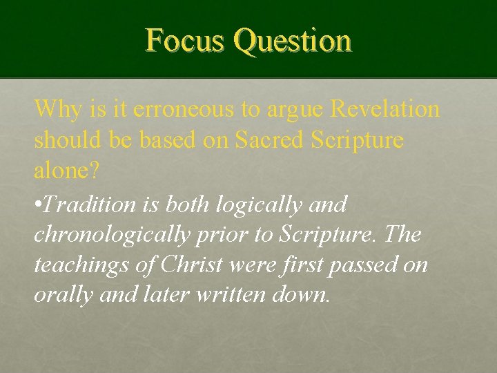 Focus Question Why is it erroneous to argue Revelation should be based on Sacred