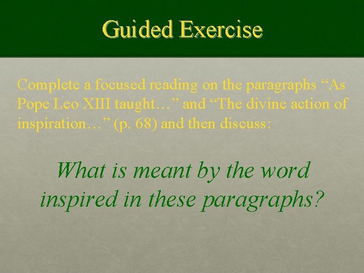 Guided Exercise Complete a focused reading on the paragraphs “As Pope Leo XIII taught…”