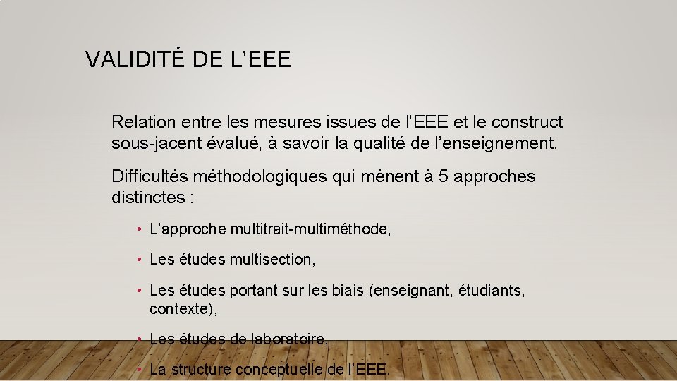 VALIDITÉ DE L’EEE Relation entre les mesures issues de l’EEE et le construct sous-jacent