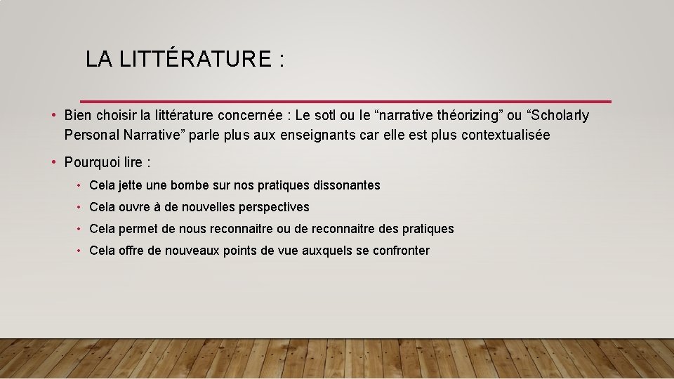 LA LITTÉRATURE : • Bien choisir la littérature concernée : Le sotl ou le