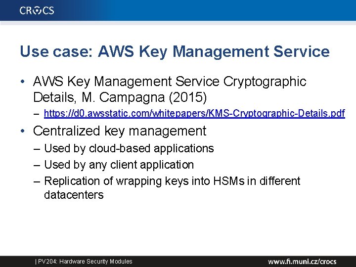 Use case: AWS Key Management Service • AWS Key Management Service Cryptographic Details, M.