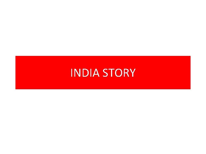 INDIA STORY 