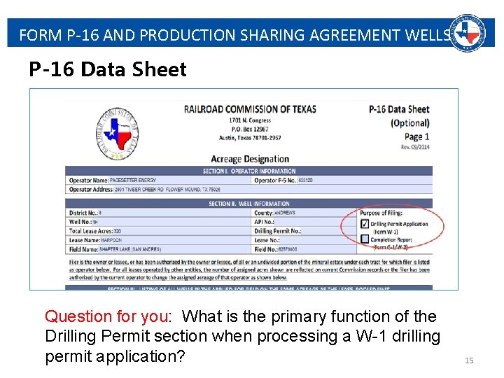 FORM P-16 AND PRODUCTION SHARING AGREEMENT WELLS P-16 Data Sheet Question for you: What