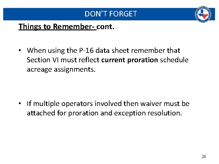 DON’T FORGET Things to Remember- cont. • When using the P-16 data sheet remember