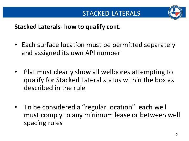 STACKED LATERALS Stacked Laterals- how to qualify cont. • Each surface location must be