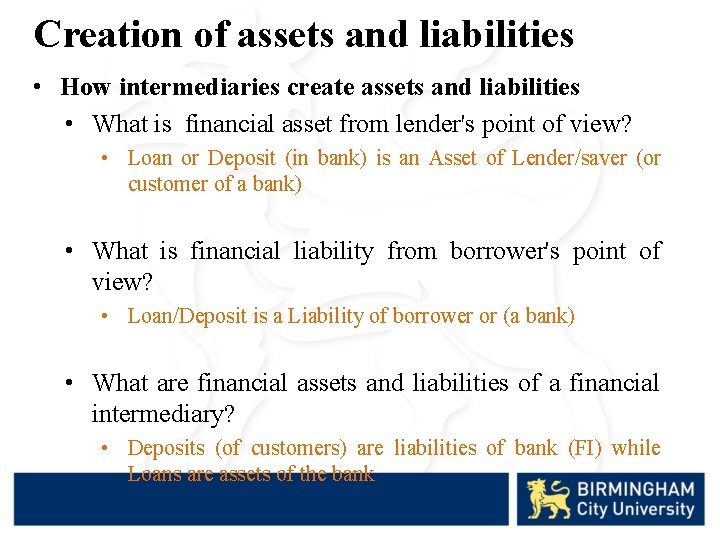 Creation of assets and liabilities • How intermediaries create assets and liabilities • What