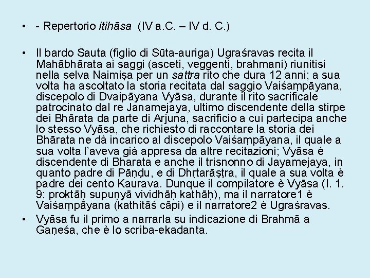  • - Repertorio itihāsa (IV a. C. – IV d. C. ) •