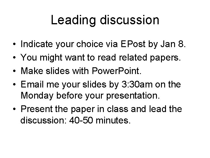 Leading discussion • • Indicate your choice via EPost by Jan 8. You might