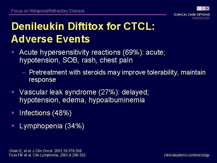 Focus on Relapsed/Refractory Disease Denileukin Diftitox for CTCL: Adverse Events § Acute hypersensitivity reactions