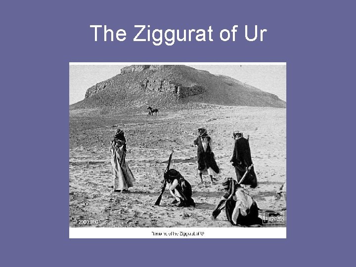 The Ziggurat of Ur 