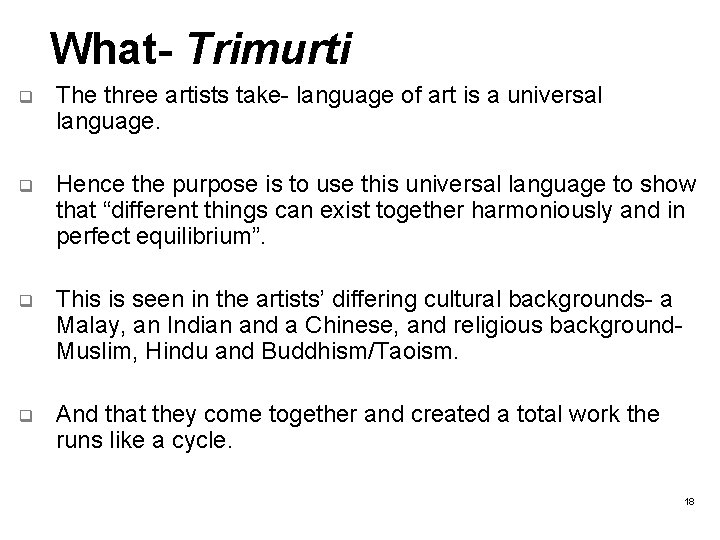 What- Trimurti q The three artists take- language of art is a universal language.