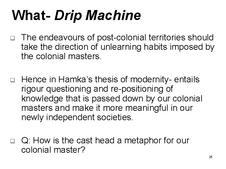 What- Drip Machine q The endeavours of post-colonial territories should take the direction of What- Drip Machine q The endeavours of post-colonial territories should take the direction of
