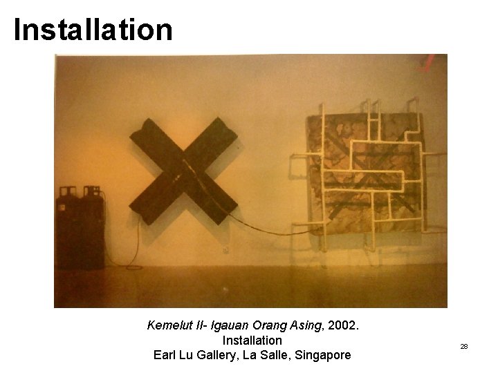 Installation Kemelut II- Igauan Orang Asing, 2002. Installation Earl Lu Gallery, La Salle, Singapore