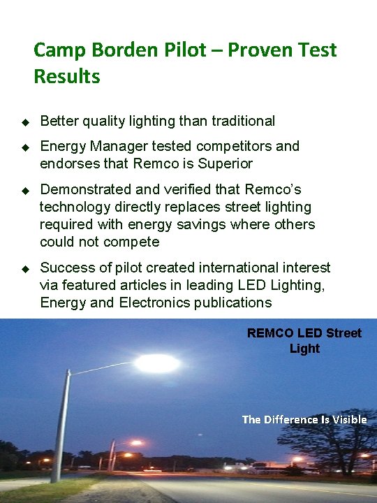 Camp Borden Pilot – Proven Test Results Better quality lighting than traditional Energy Manager