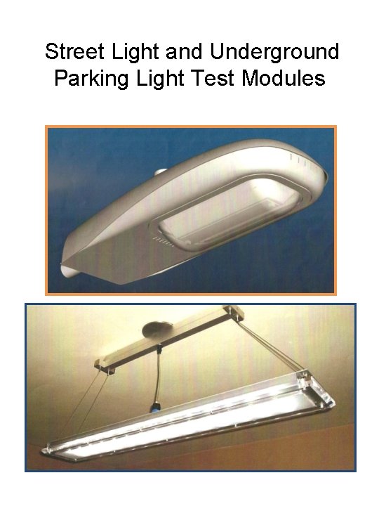 Street Light and Underground Parking Light Test Modules 