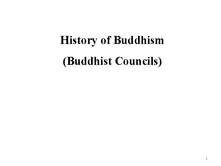 History of Buddhism (Buddhist Councils) 1 