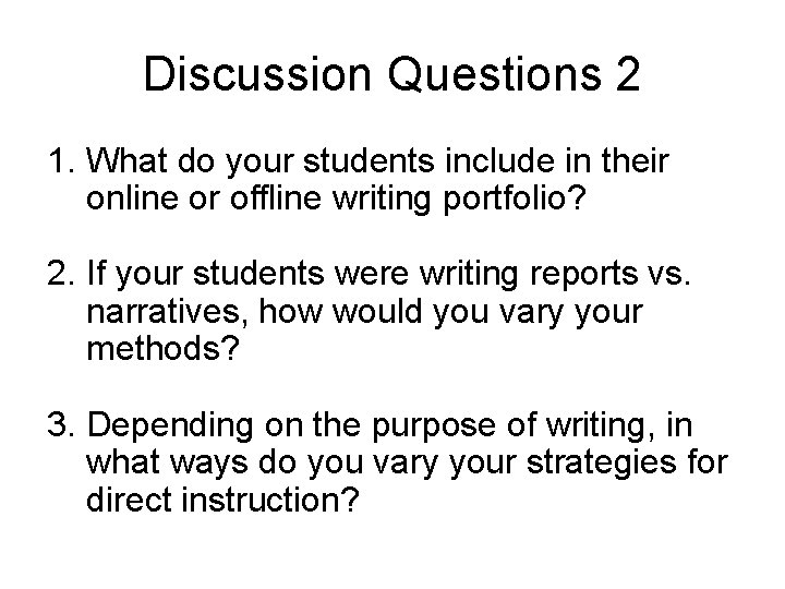 Discussion Questions 2 1. What do your students include in their online or offline