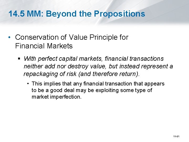 14. 5 MM: Beyond the Propositions • Conservation of Value Principle for Financial Markets