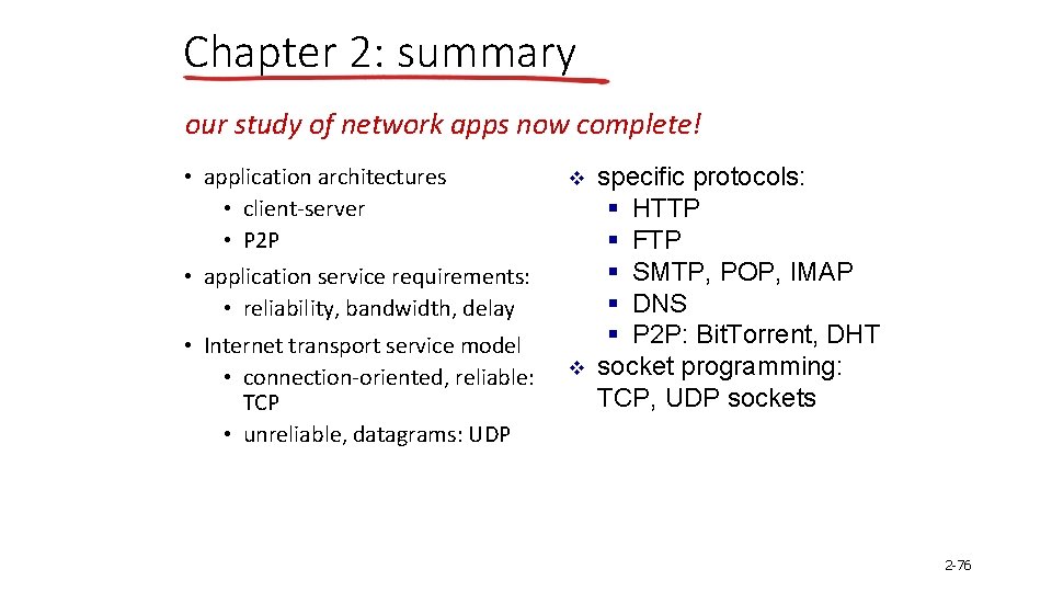 Chapter 2: summary our study of network apps now complete! • application architectures •