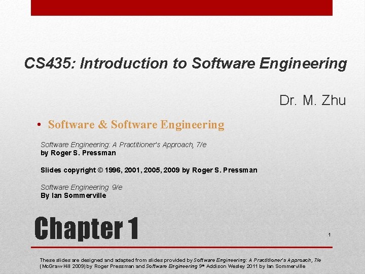 CS 435: Introduction to Software Engineering Dr. M. Zhu • Software & Software Engineering: