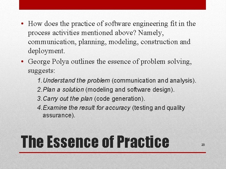  • How does the practice of software engineering fit in the process activities