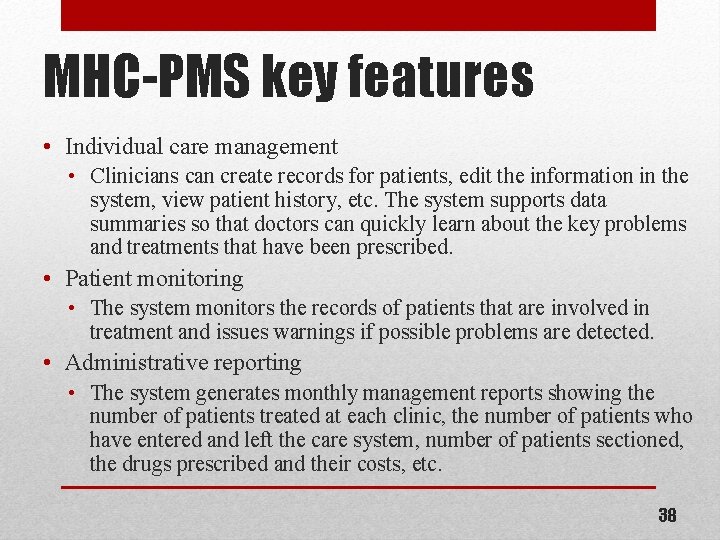 MHC-PMS key features • Individual care management • Clinicians can create records for patients,