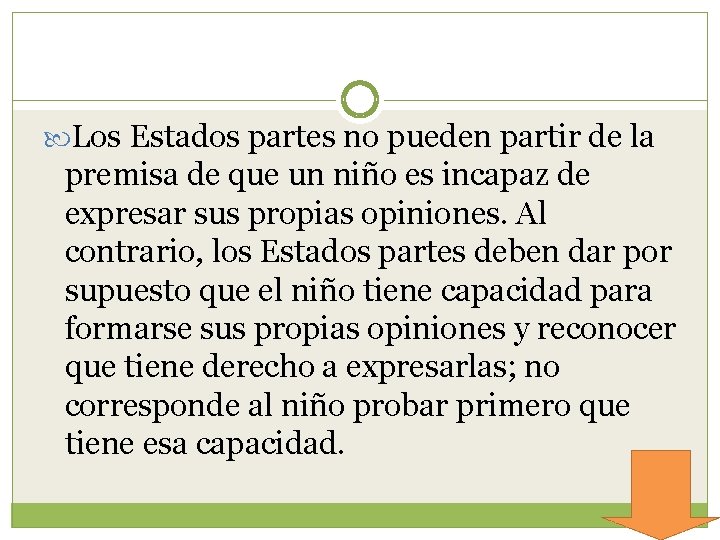  Los Estados partes no pueden partir de la premisa de que un niño