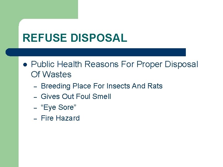 REFUSE DISPOSAL l Public Health Reasons For Proper Disposal Of Wastes – – Breeding