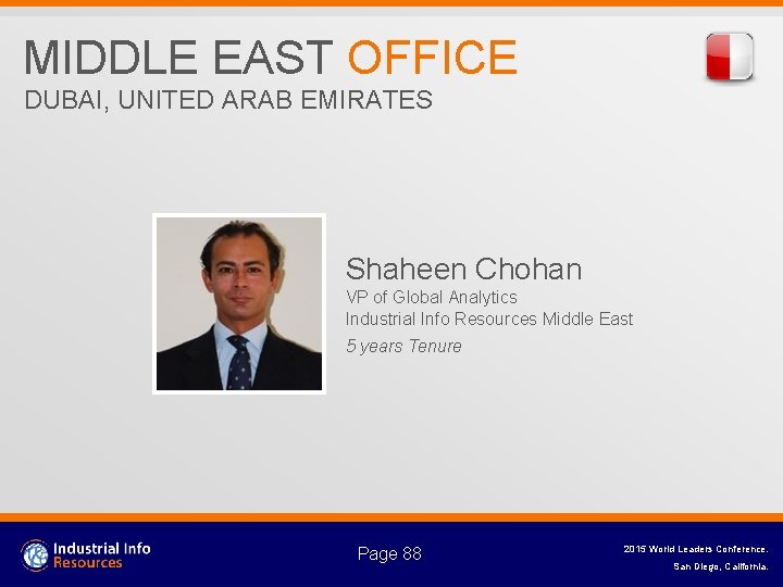 MIDDLE EAST OFFICE DUBAI, UNITED ARAB EMIRATES Shaheen Chohan VP of Global Analytics Industrial