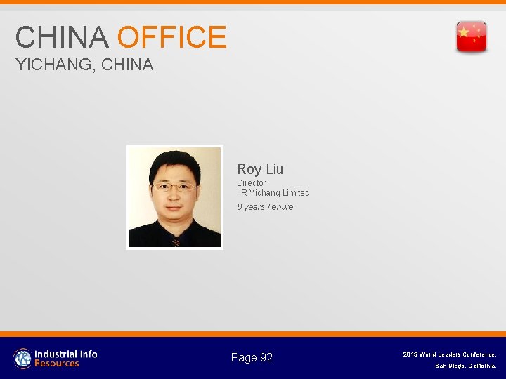 CHINA OFFICE YICHANG, CHINA Roy Liu Director IIR Yichang Limited 8 years Tenure Page
