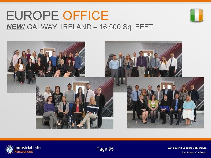EUROPE OFFICE NEW! GALWAY, IRELAND – 16, 500 Sq. FEET Page 95 2015 World