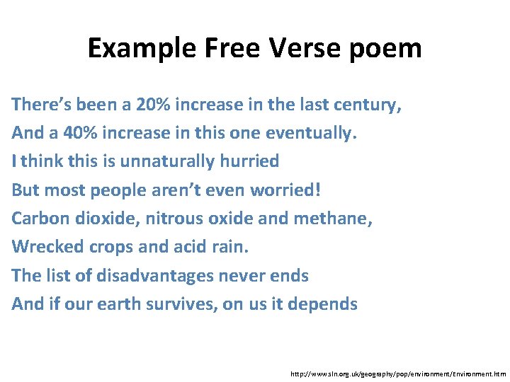 Example Free Verse poem There’s been a 20% increase in the last century, And
