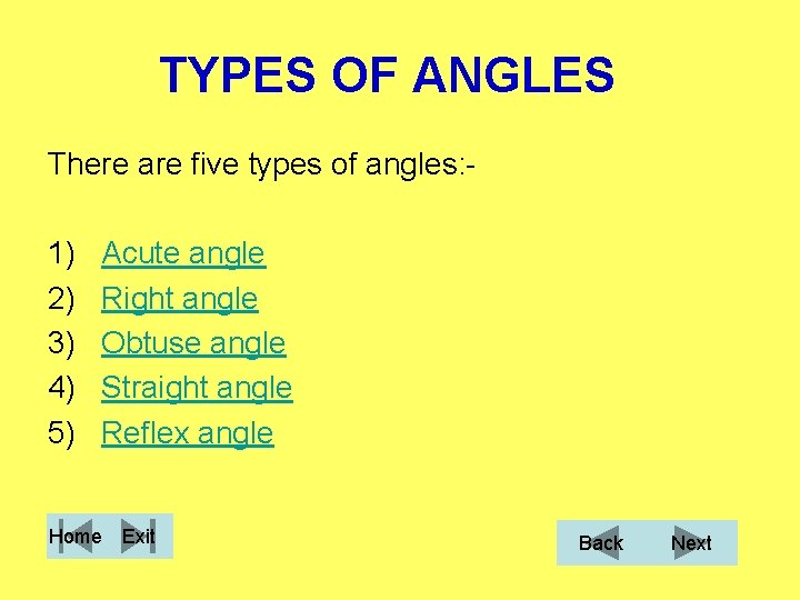 TYPES OF ANGLES There are five types of angles: - 1) 2) 3) 4)