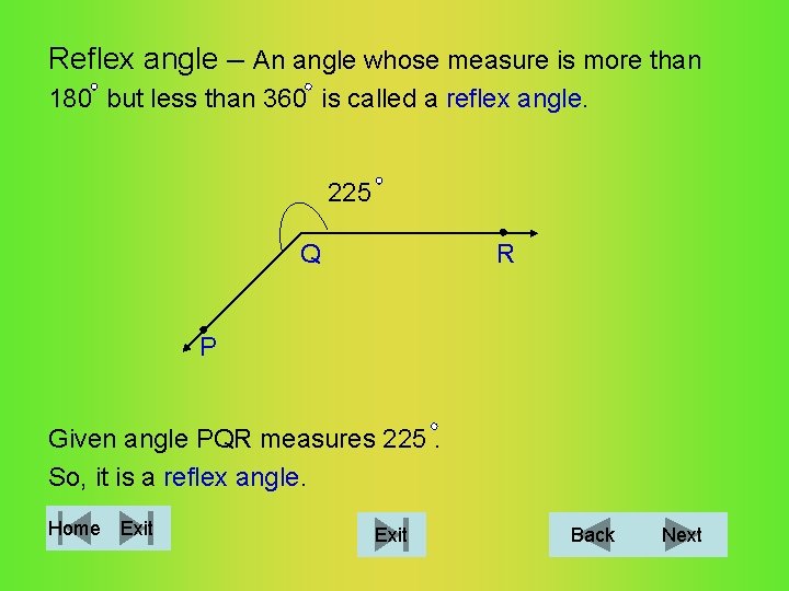 Reflex angle – An angle whose measure is more than 180 but less than