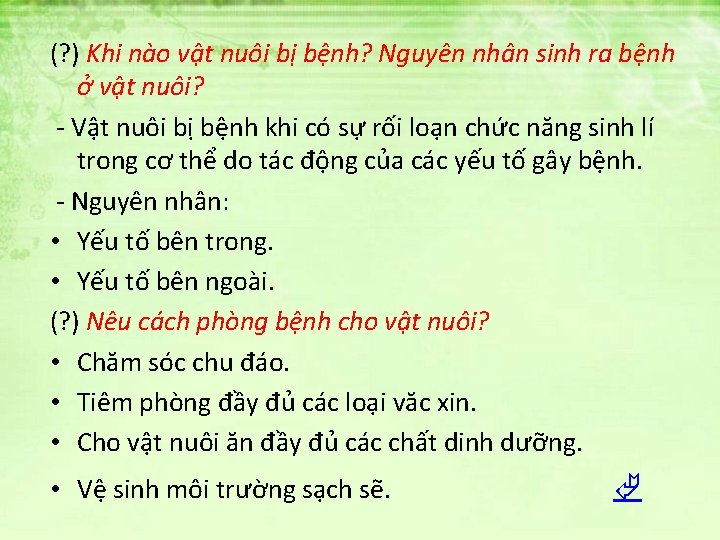 (? ) Khi nào vật nuôi bị bệnh? Nguyên nhân sinh ra bệnh ở