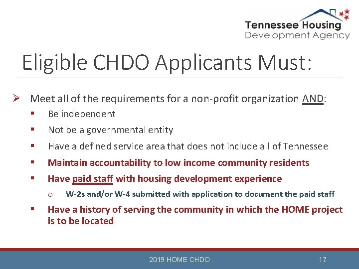 Eligible CHDO Applicants Must: Ø Meet all of the requirements for a non-profit organization