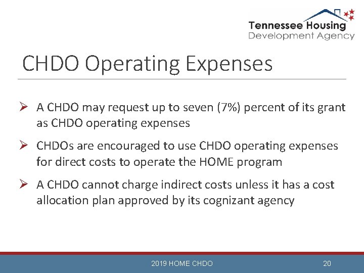 CHDO Operating Expenses Ø A CHDO may request up to seven (7%) percent of